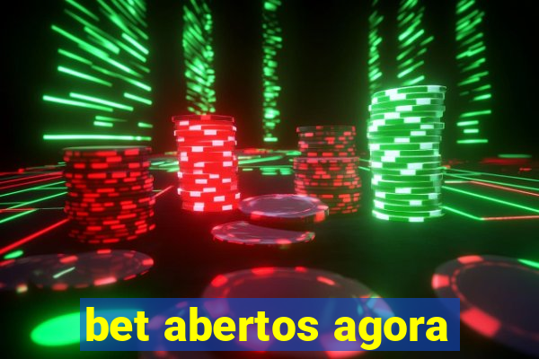 bet abertos agora